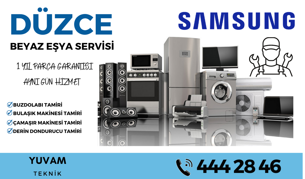 duzce samsung beyaz esya servisi 444 28 46 yuvam teknik beyaz esya servisi